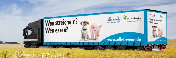 LKW-Planen "Wen streicheln, wen essen?"
