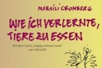 Wie ich verlernte, Tiere zu essen